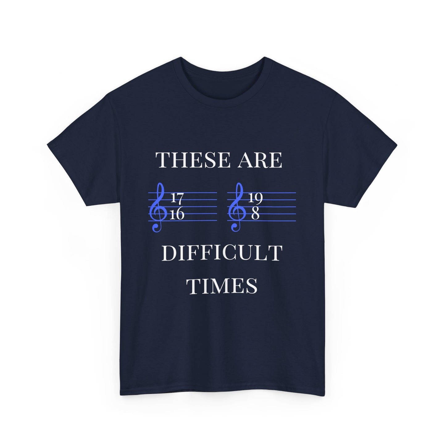 Music-Themed Humour T-Shirt: "These Are Difficult Times" - NextFriday