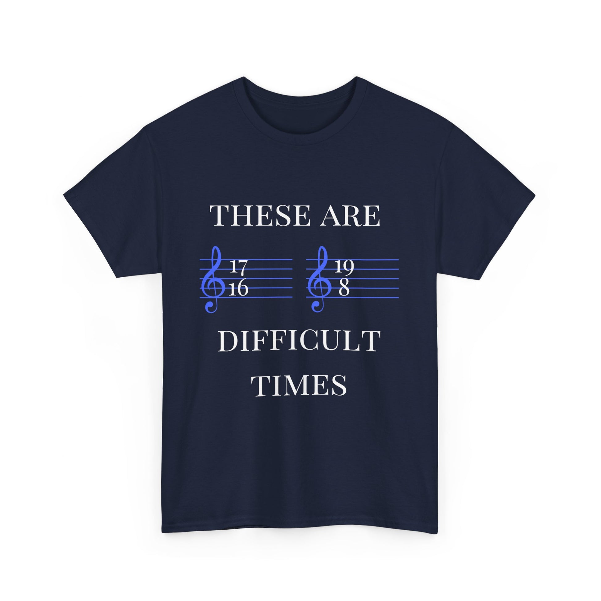 Music-Themed Humour T-Shirt: "These Are Difficult Times" - NextFriday
