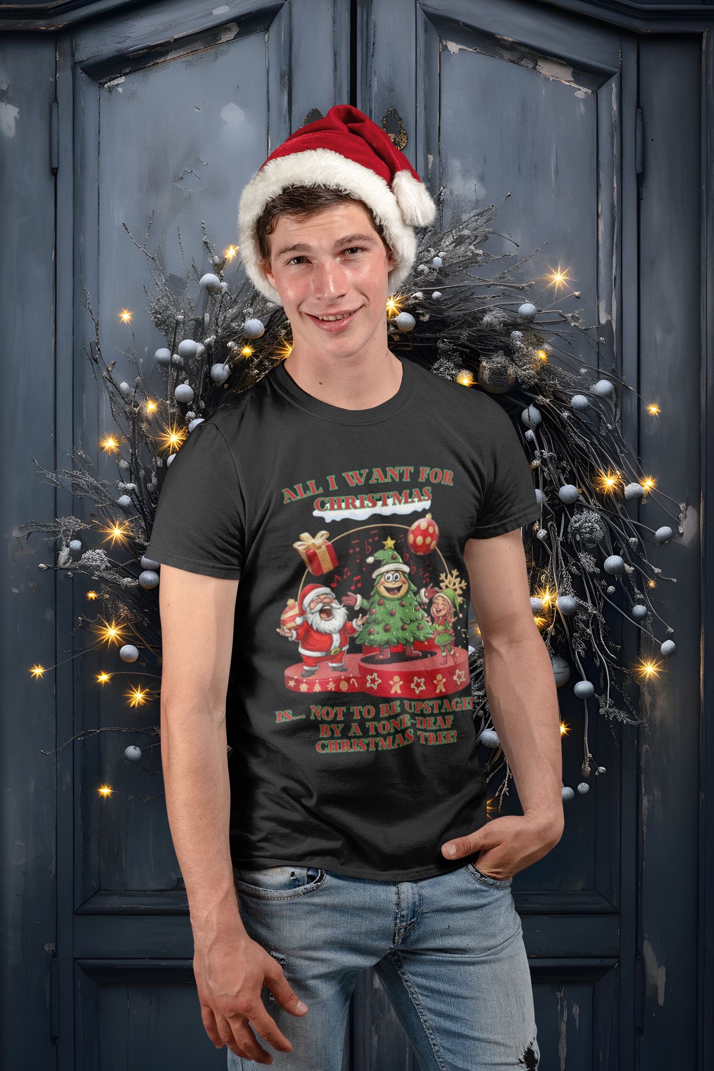All I Want for Christmas... Is Not to Be Upstaged by a Christmas Tree! – Men’s Unisex Fun Theatre-Inspired Holiday T-Shirt