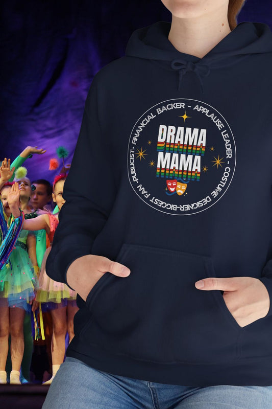 Drama Mama Hoodie – For Theatre’s #1 Backstage Hero