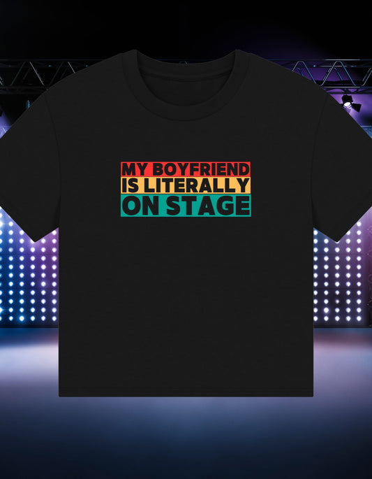 My Boyfriend Is Literally On Stage – Women’s Organic  Boxy Cropped T-Shirt