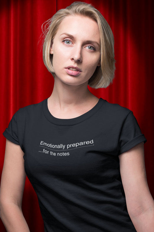 Emotionally Prepared …for the Notes – Women’s Fitted Actor T-Shirt