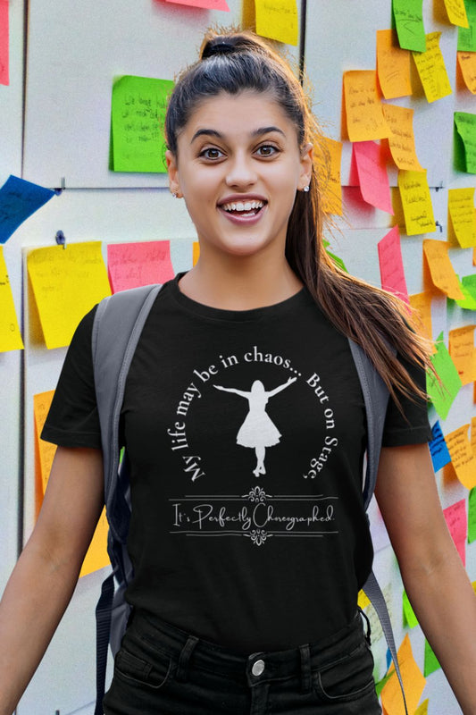 “Life in Chaos” Women’s Theatre T-Shirt – Perfectly Choreographed Style