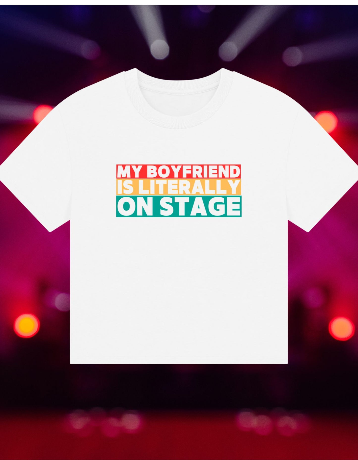 My Boyfriend Is Literally On Stage – Women’s Organic  Boxy Cropped T-Shirt