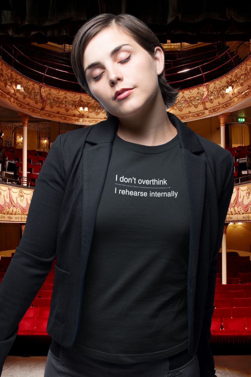 i don’t overthink / i rehearse internally – women’s fitted theatre T-shirt
