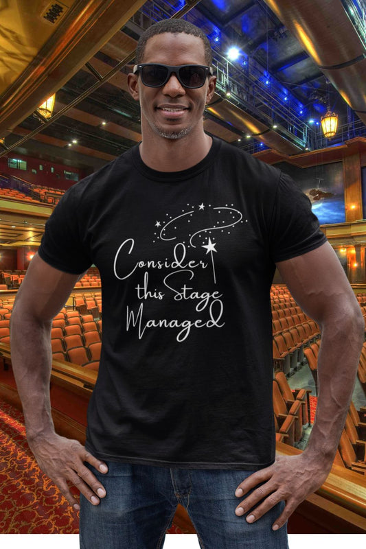 Men’s Theatre T-Shirt – "Consider This Stage Managed" (Unisex Fit)