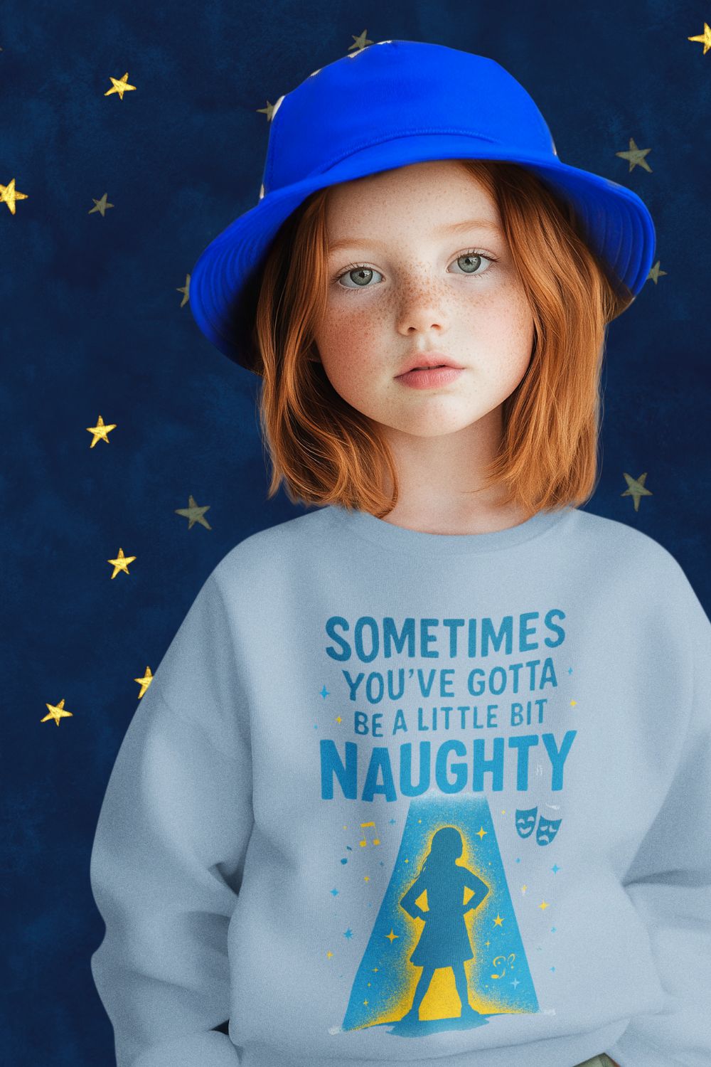 "Sometimes You’ve Gotta Be A Little Bit Naughty" Kids Theatre Sweatshirt