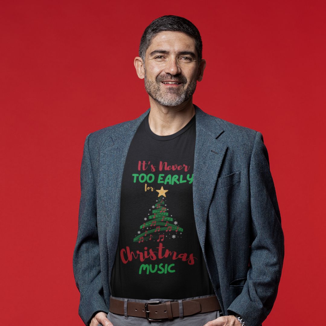 It’s Never Too Early for Christmas Music Men’s T-Shirt – Unisex Design for Holiday Cheer