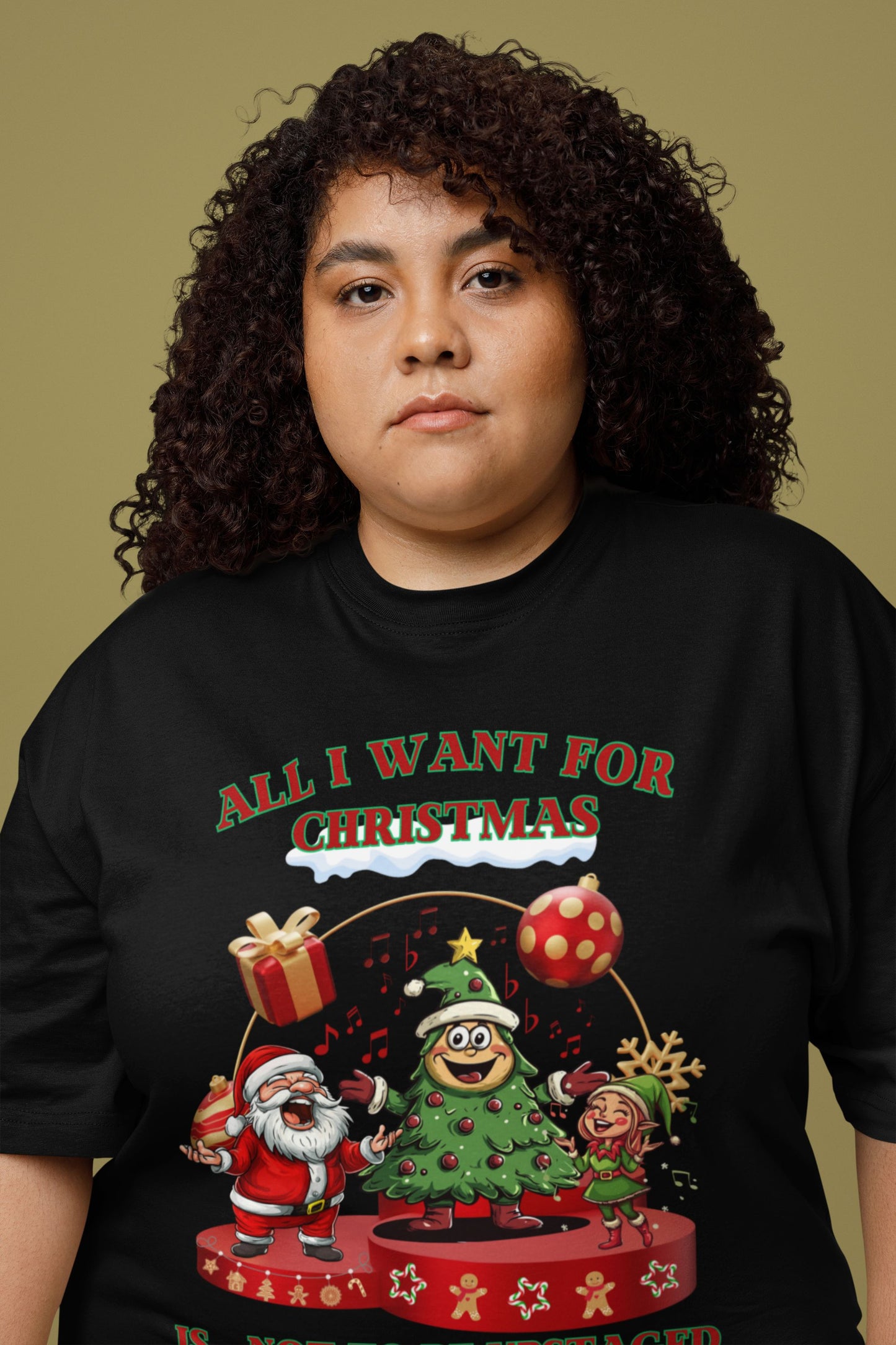 All I Want for Christmas... Is Not to Be Upstaged by a Christmas Tree! – Men’s Unisex Fun Theatre-Inspired Holiday T-Shirt