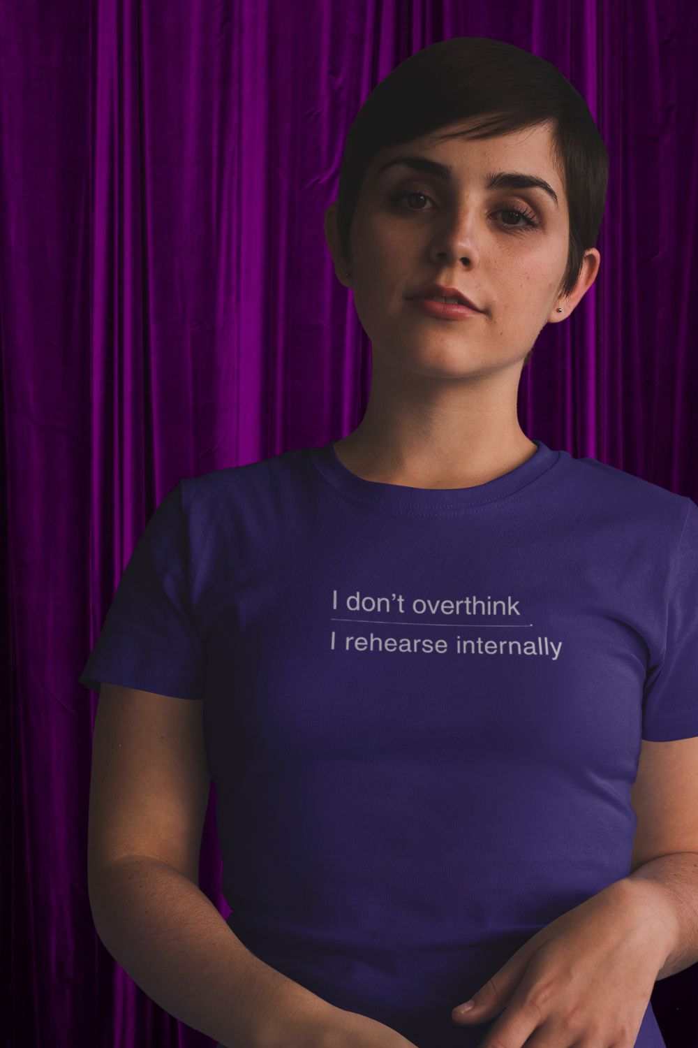 i don’t overthink / i rehearse internally – women’s fitted theatre T-shirt
