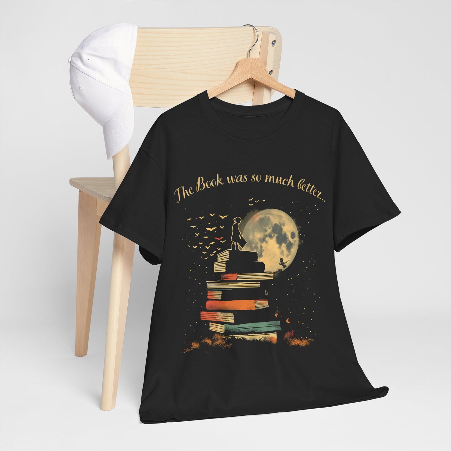 The Book Was So Much Better – T-Shirt for Book Lovers