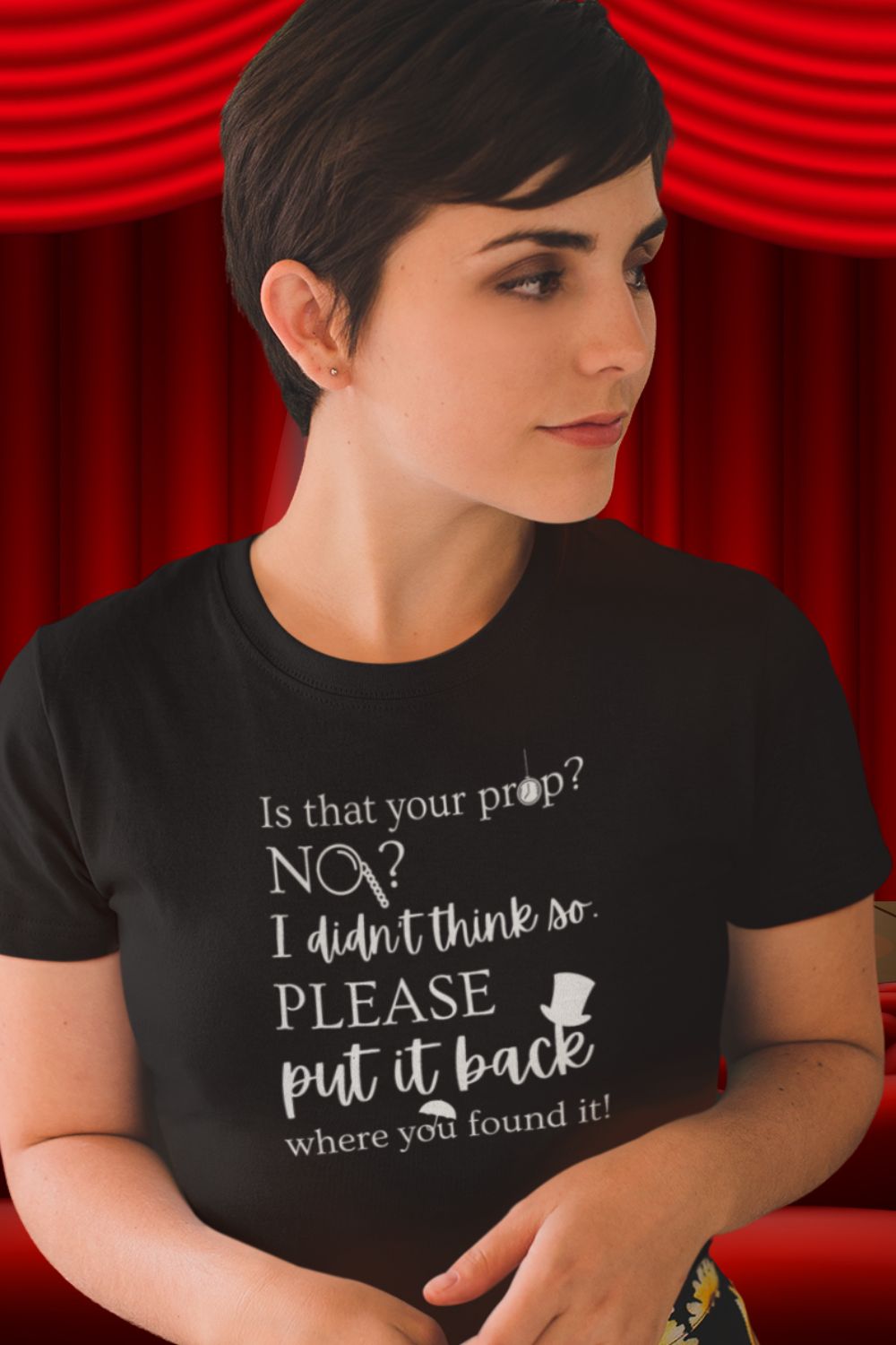 “Is That Your Prop?” Women’s Theatre T-Shirt – Fitted Funny Stage T-shirt