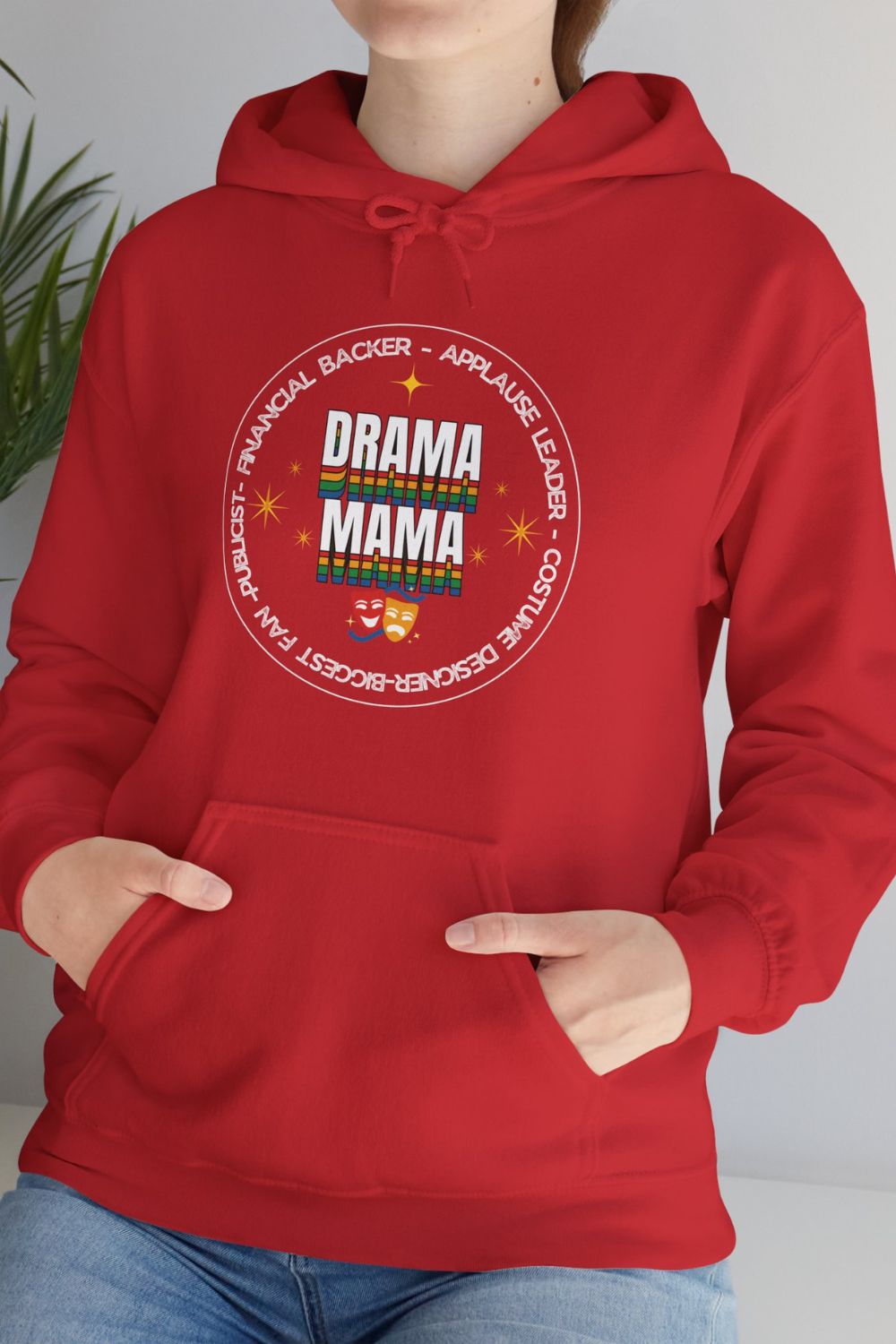 Drama Mama Hoodie – For Theatre’s #1 Backstage Hero