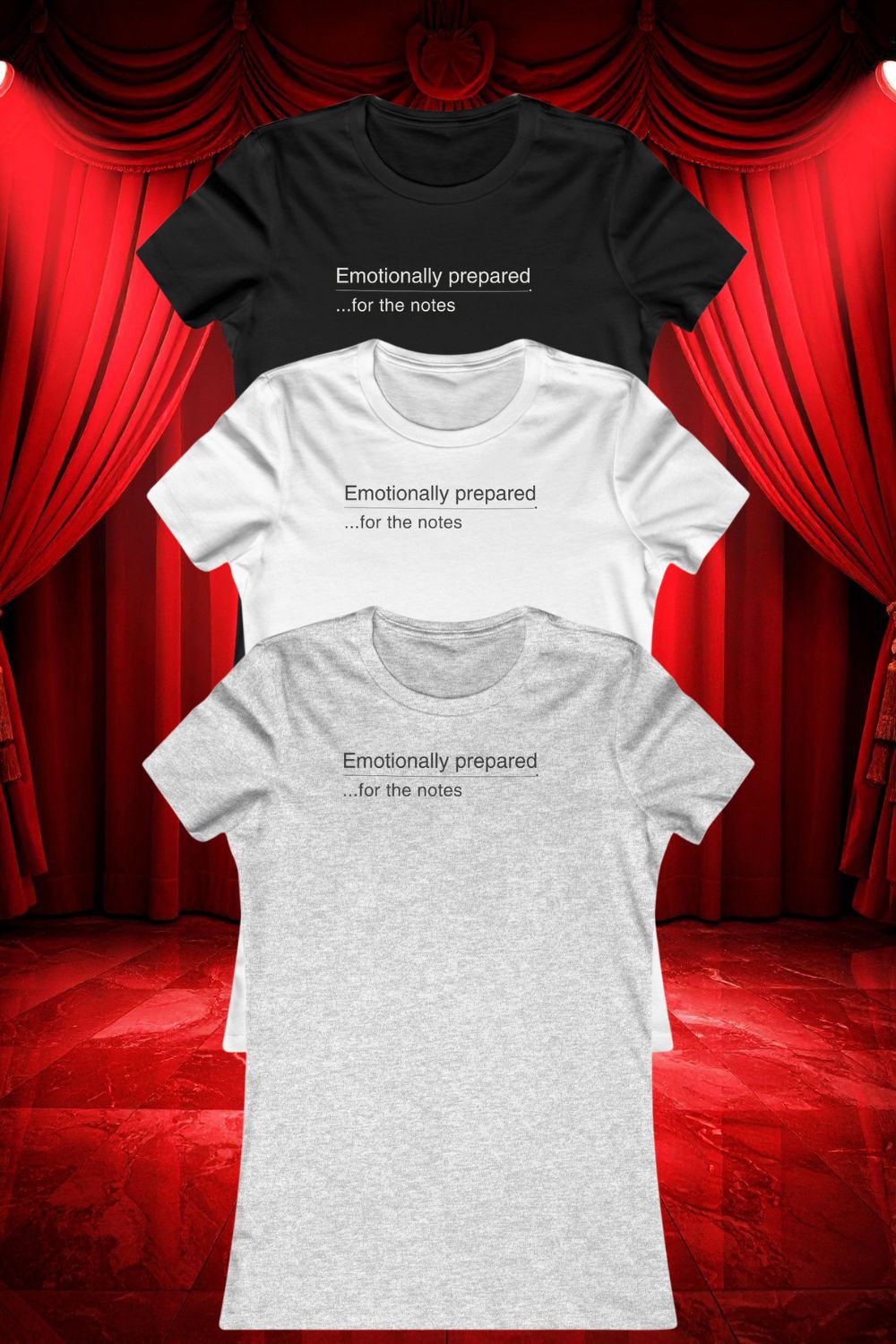 Emotionally Prepared …for the Notes – Women’s Fitted Actor T-Shirt