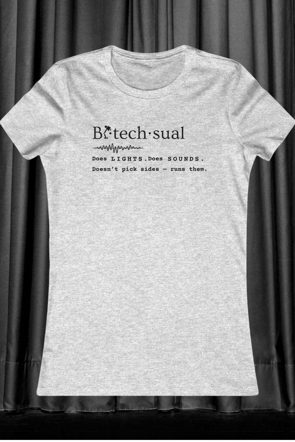Women’s Bi-techsual T-Shirt – Fluent in Lights & Sound