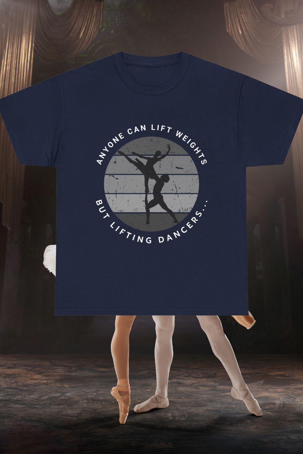 Men’s Dancer Lifting T-shirt – Retro “Anyone Can Lift Weights but Lifting Dancers...”