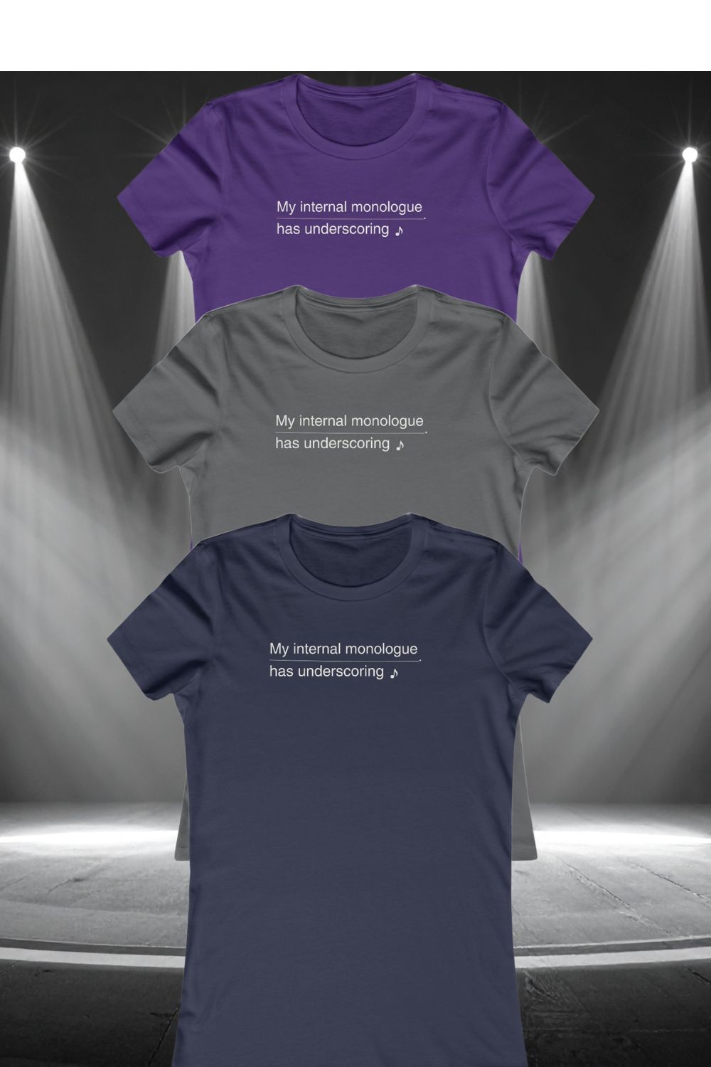 My Internal Monologue Has Underscoring – Women’s Musical Theatre T-Shirt