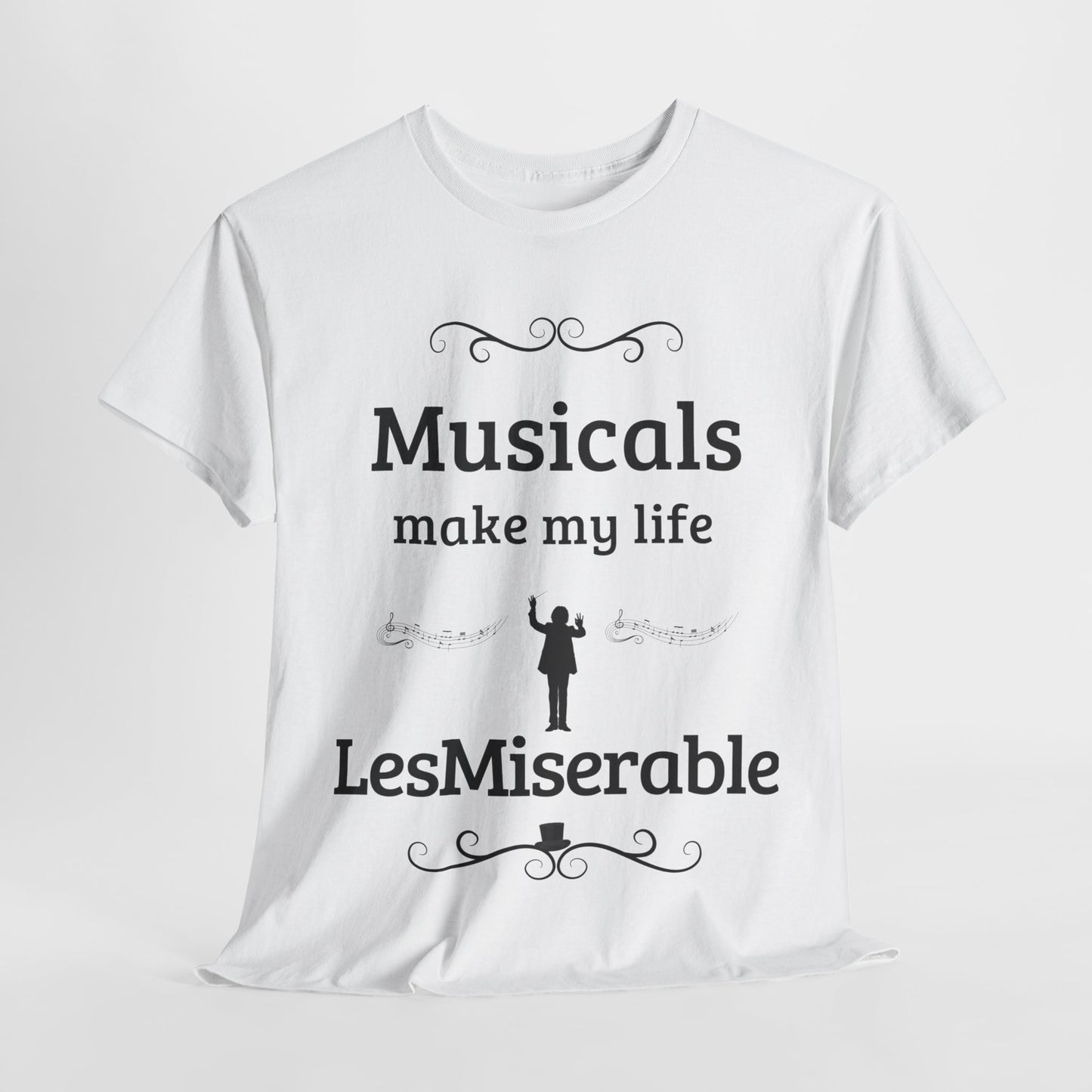 "Musicals Make My Life LesMiserable" Men's - Unisex Theatre T-Shirt