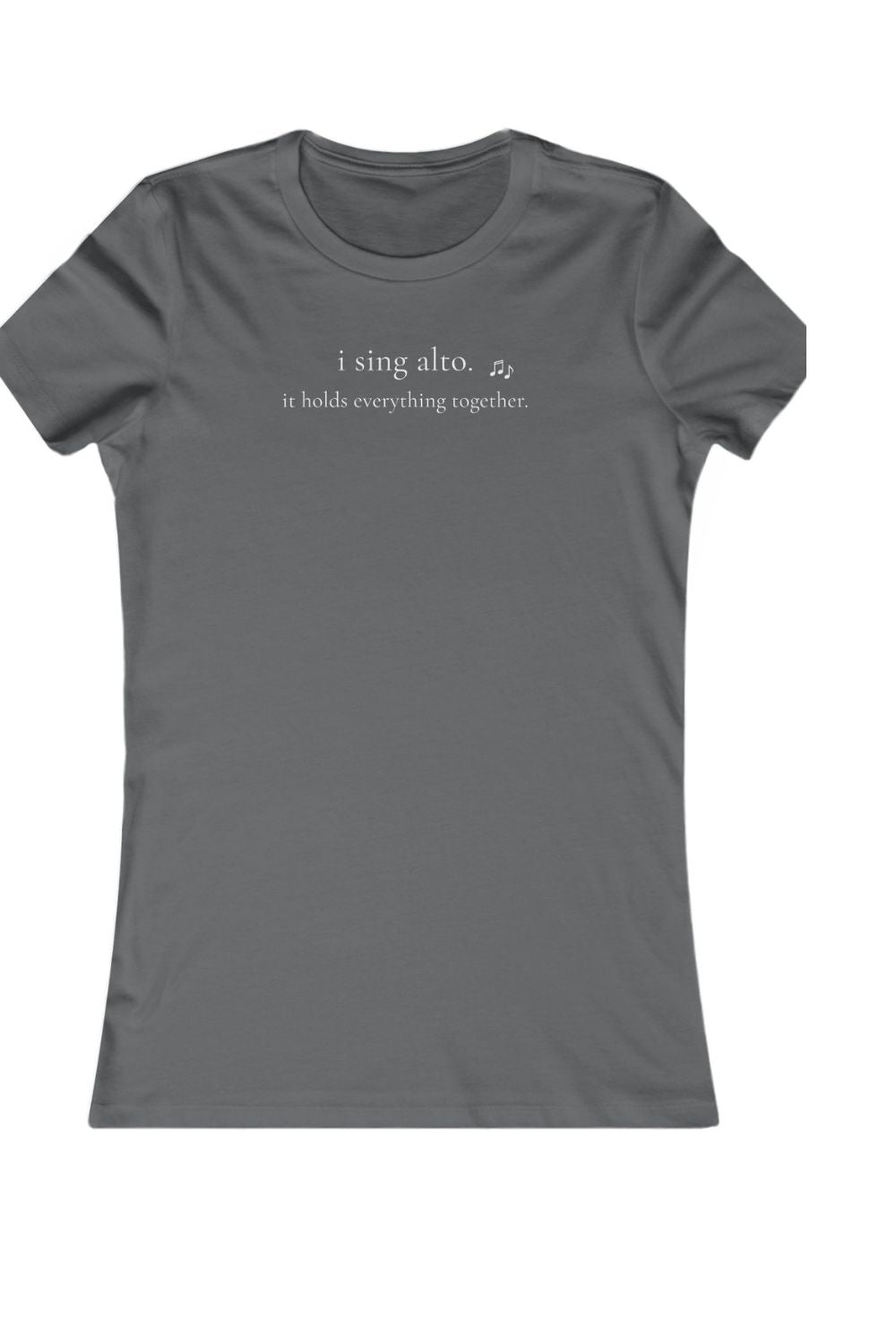 I Sing Alto. It Holds Everything Together. – Women’s Fitted Choir T-Shirt