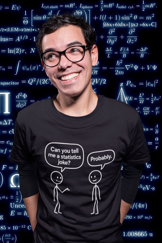 "Can You Tell Me a Statistics Joke? Probably." – Funny Maths T-Shirt for Statisticians & Nerds