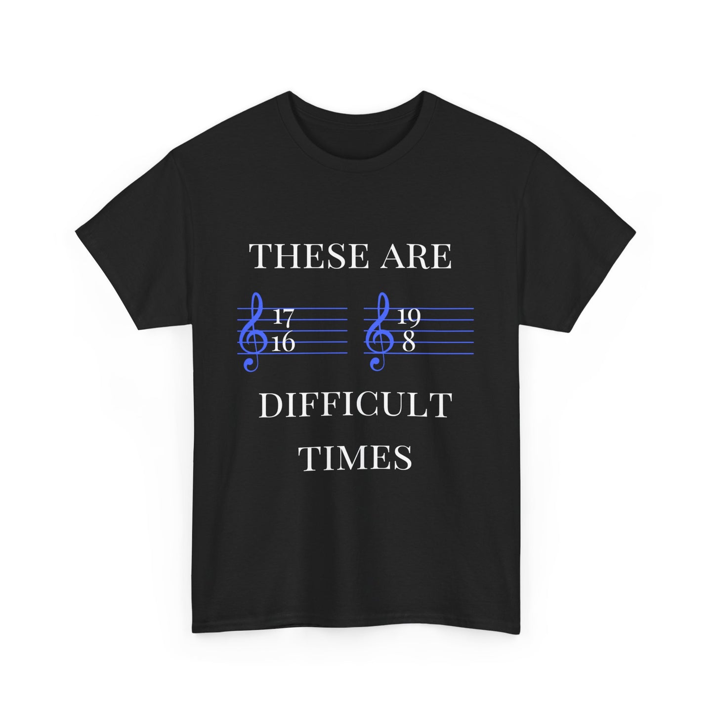 Music-Themed Humour T-Shirt: "These Are Difficult Times" - NextFriday