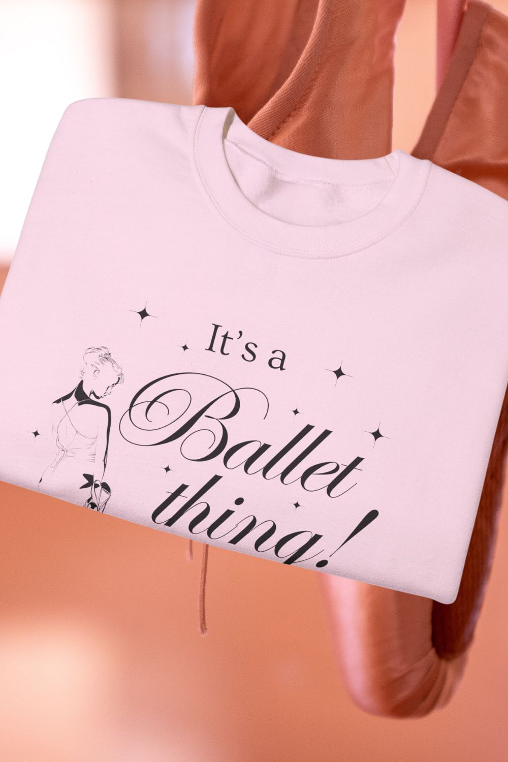“It’s a Ballet Thing” Sweatshirt – Women’s Cosy Crewneck (Black, White, Pink, Blue)
