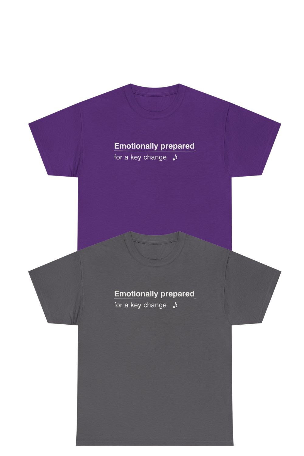 Emotionally Prepared for a Key Change – Unisex Musician T-Shirt