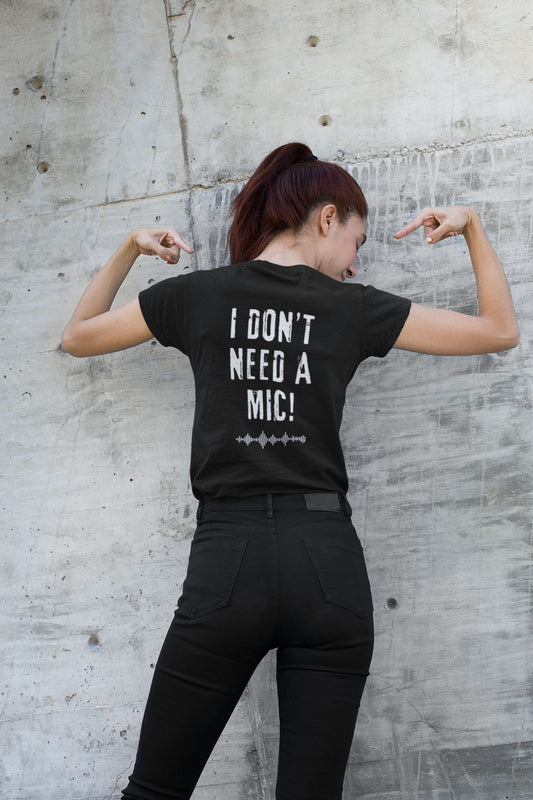 "I DON'T NEED A MIC!" Women's Fitted Singer Stage T-Shirt